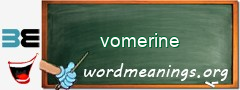 WordMeaning blackboard for vomerine